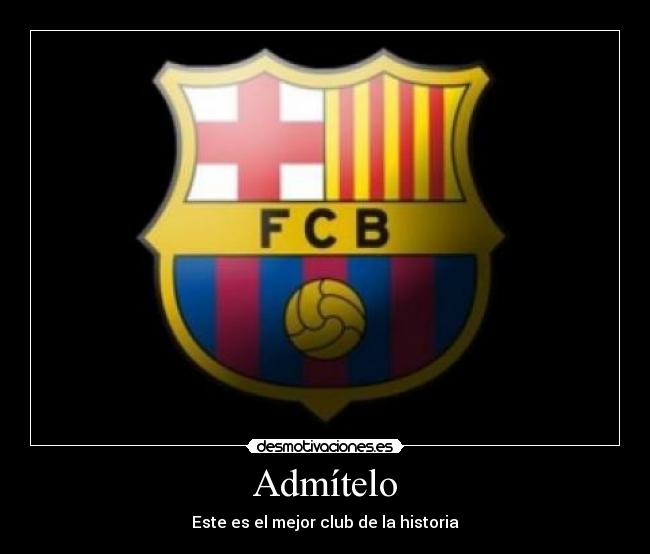 Admítelo - Este es el mejor club de la historia