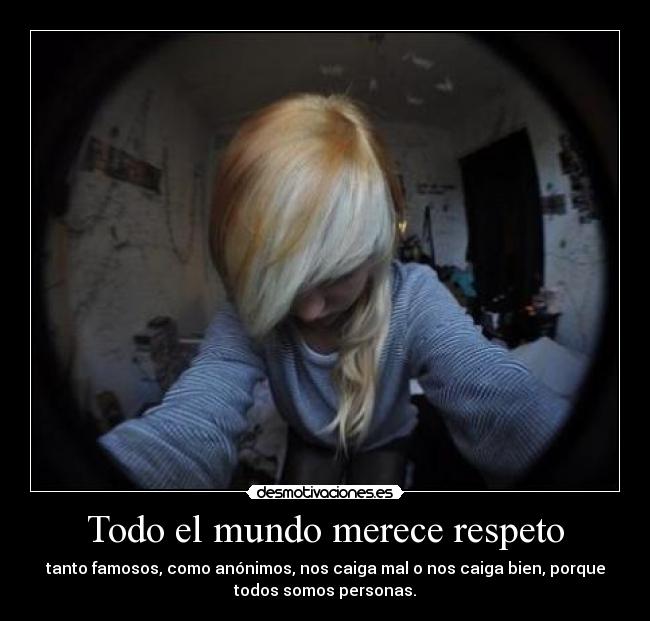 Todo el mundo merece respeto - 