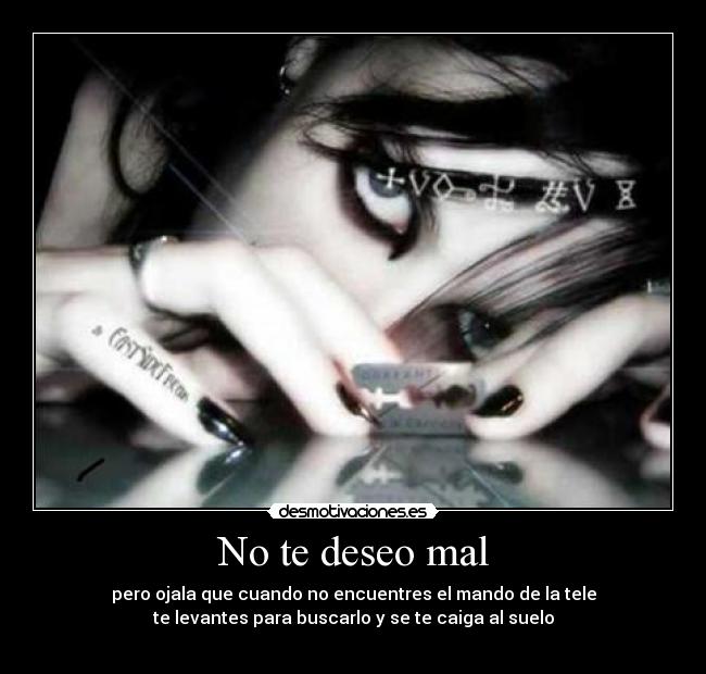 No te deseo mal -