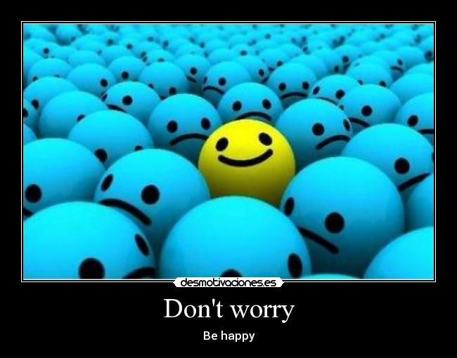 Dont worry - 
