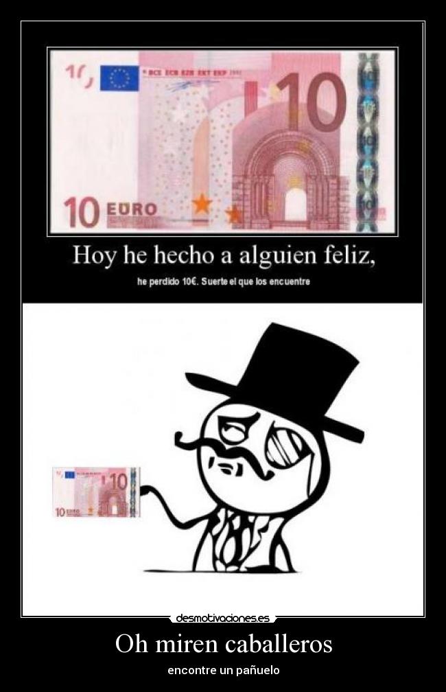 Oh miren caballeros - encontre un pañuelo