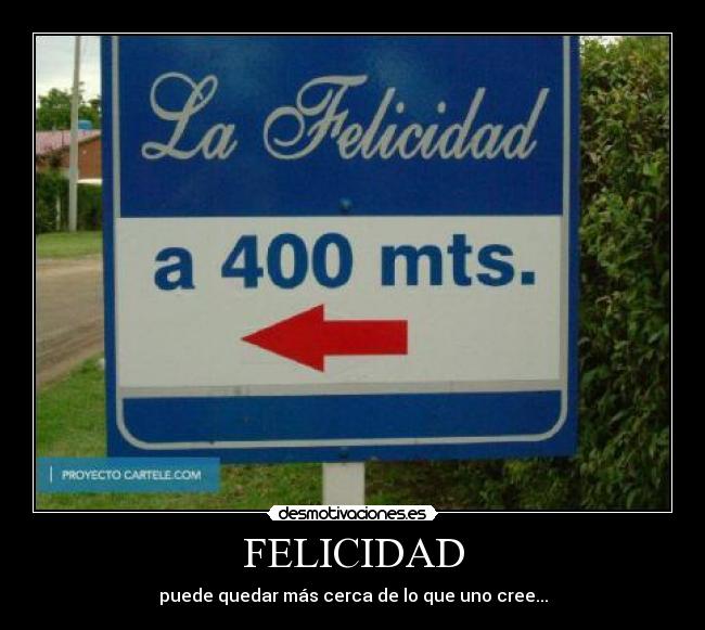 FELICIDAD -