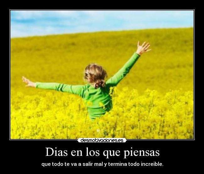 Dias en los que piensas -