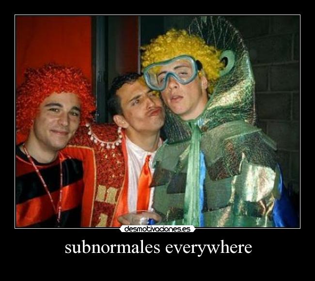 subnormales everywhere - 