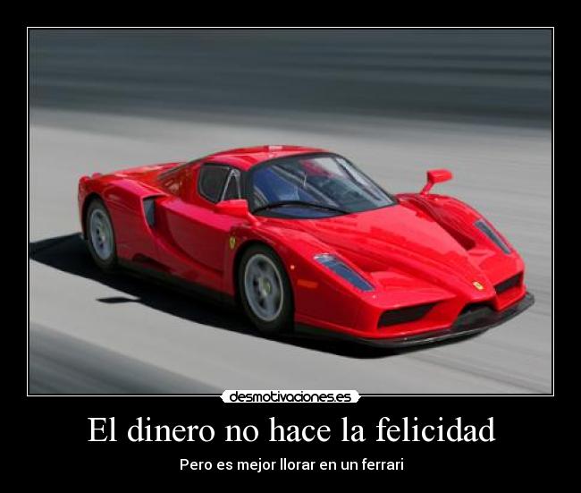 El dinero no hace la felicidad - 