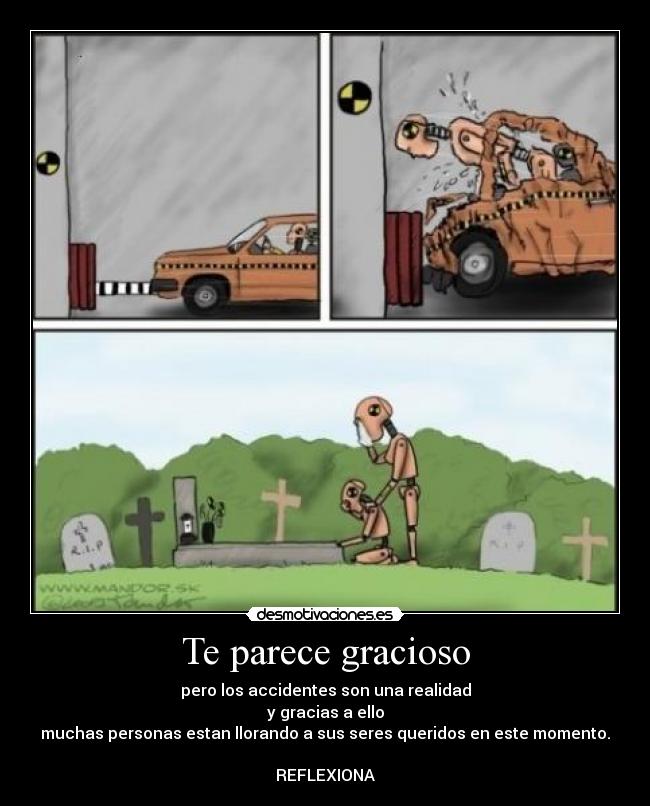 Te parece gracioso -