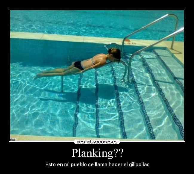 Planking?? - Esto en mi pueblo se llama hacer el gilipollas