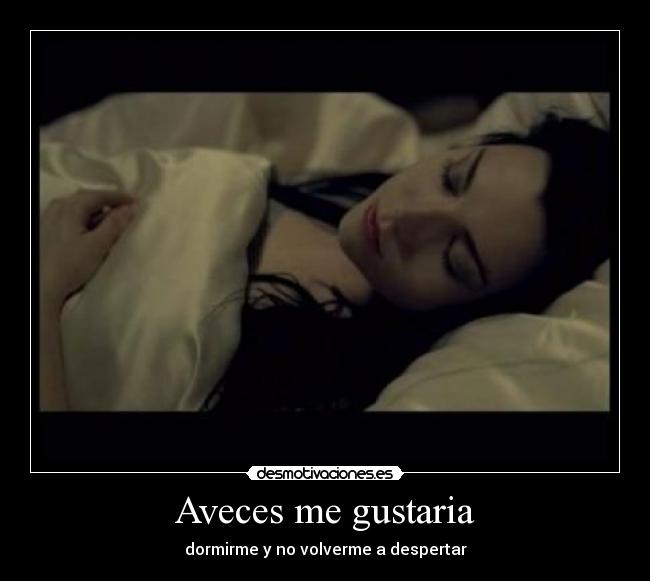Aveces me gustaria -
