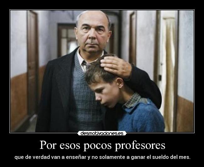 carteles por esos pocos profesores que verdad van ensenar solamente ganar sueldo del mes desmotivaciones