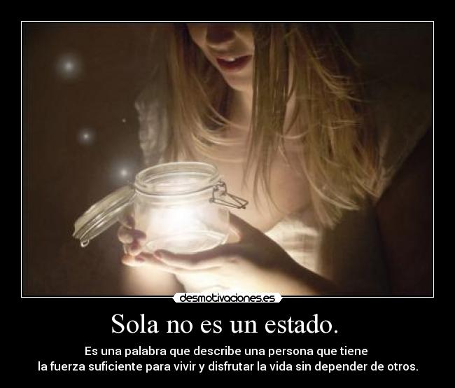 Sola no es un estado. -