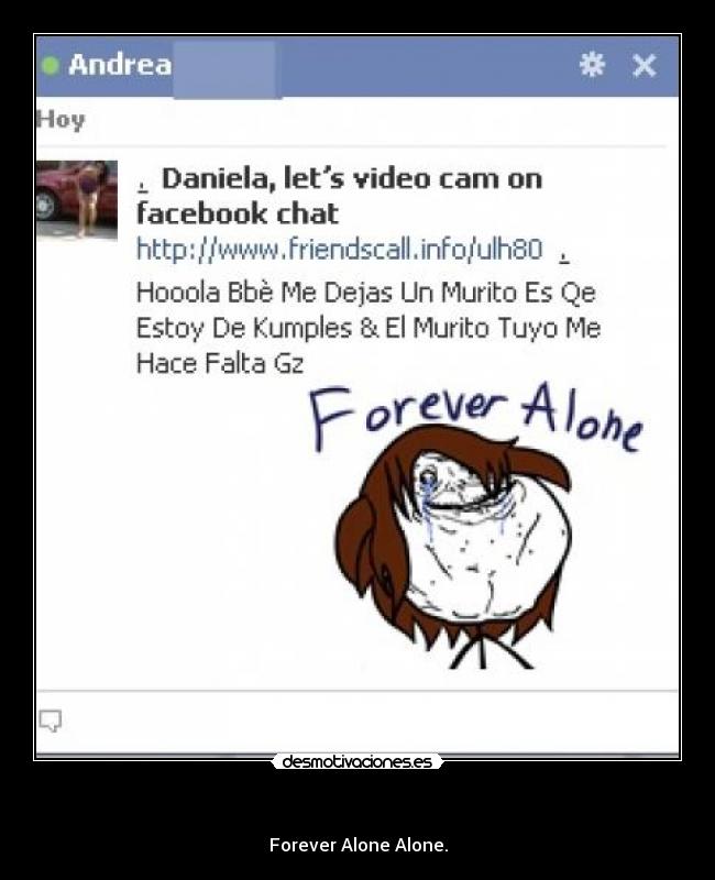 - Forever Alone Alone.