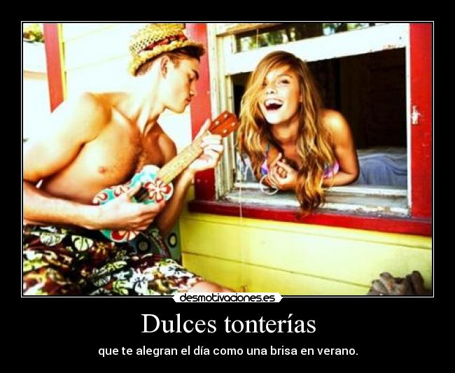Dulces tonterías - 