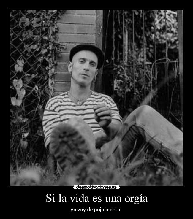 Si la vida es una orgía - 