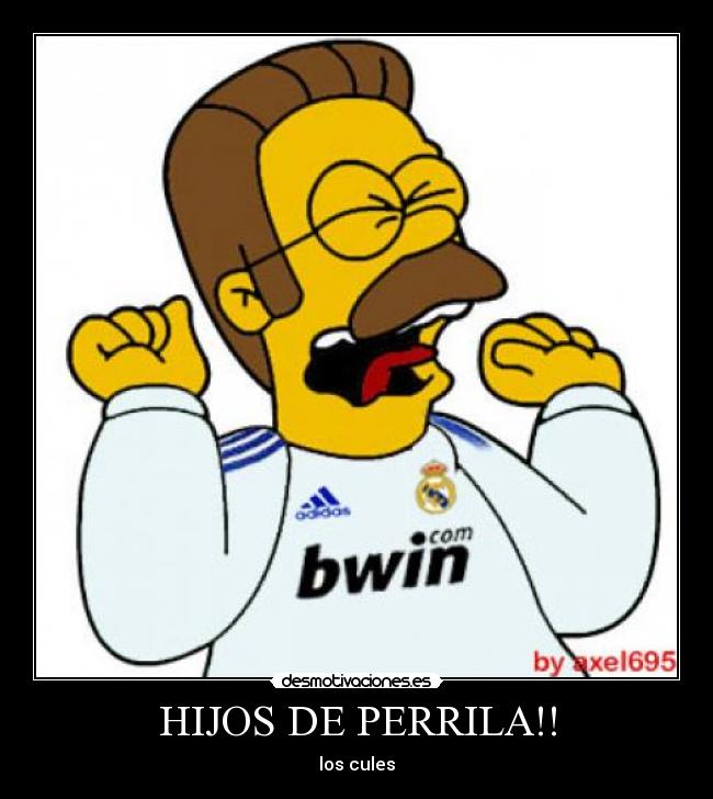 HIJOS DE PERRILA!! - los cules