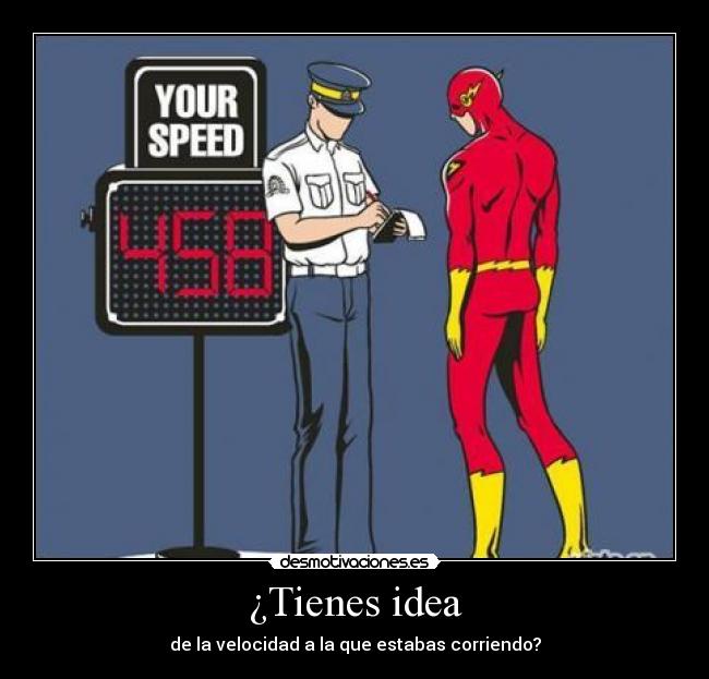 ¿Tienes idea -