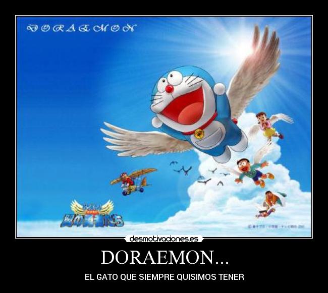 DORAEMON... - EL GATO QUE SIEMPRE QUISIMOS TENER