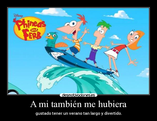 A mi también me hubiera - 