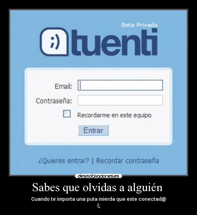 Sabes que olvidas a alguién -