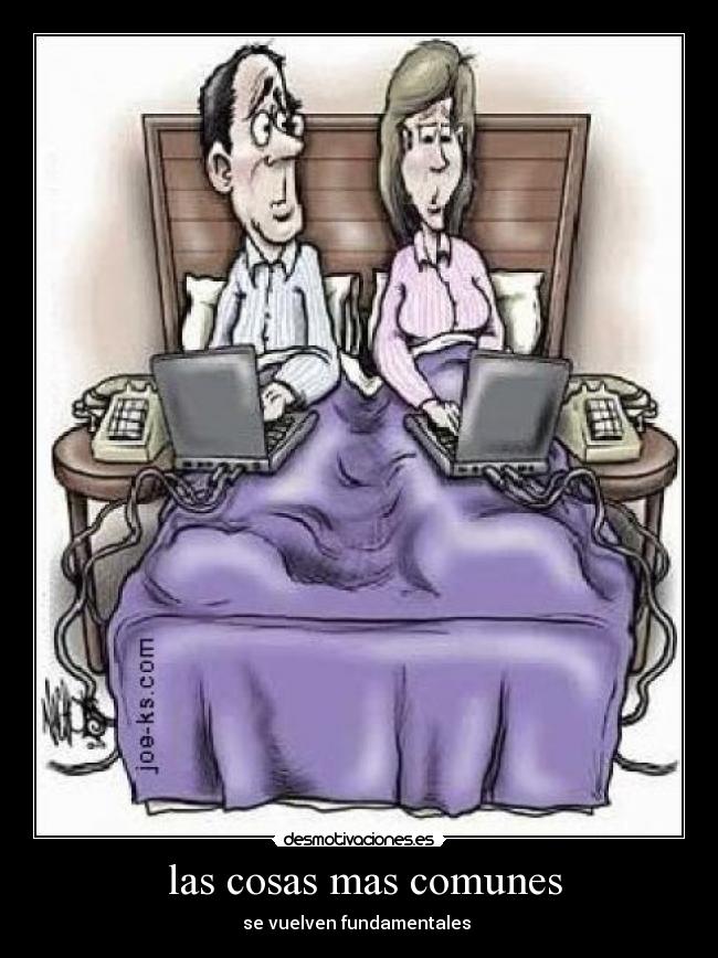 las cosas mas comunes - se vuelven fundamentales