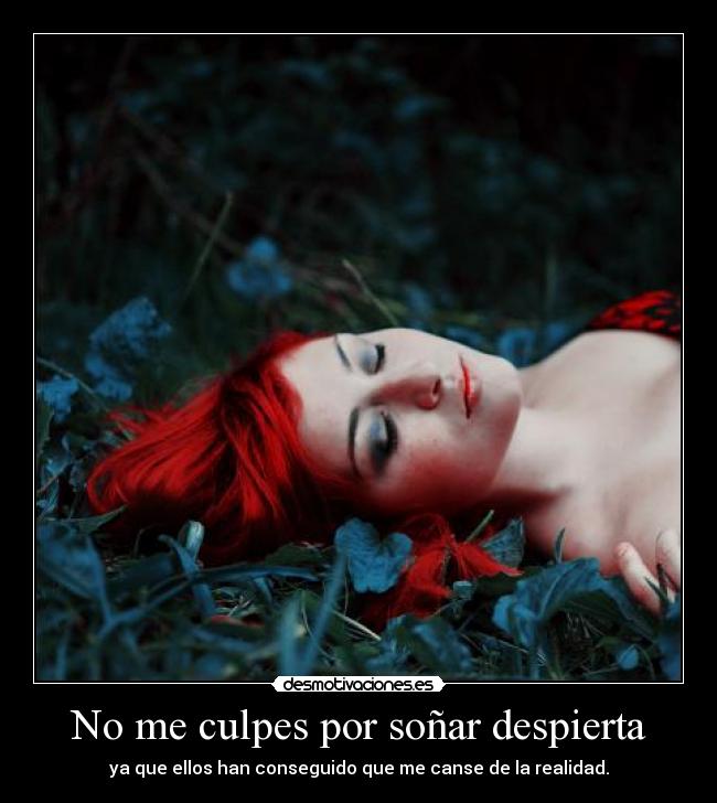 No me culpes por soñar despierta -