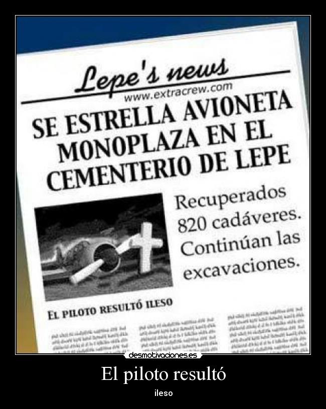 El piloto resultó -