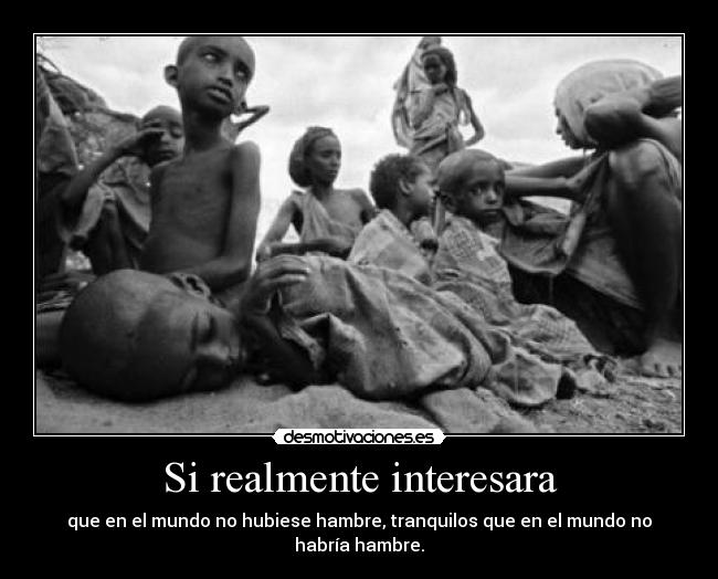 Si realmente interesara -