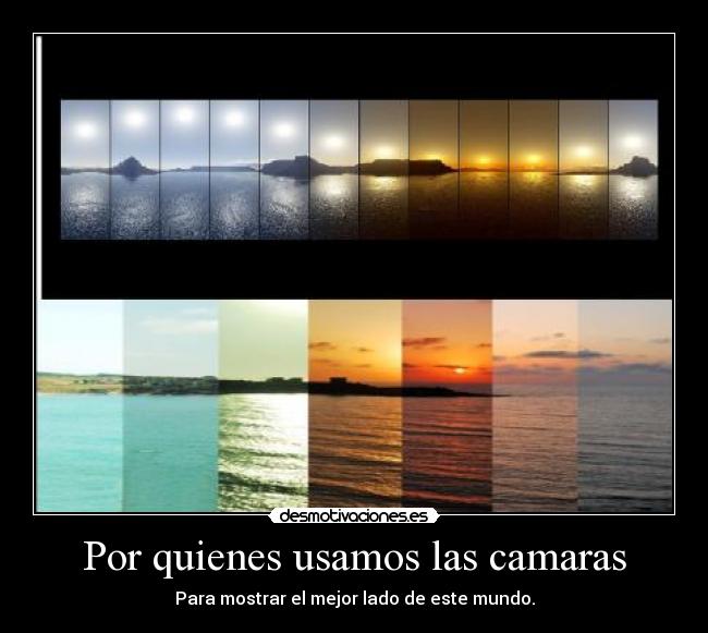 Por quienes usamos las camaras - 
