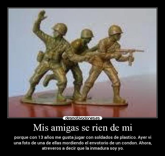 Mis amigas se rien de mi - 