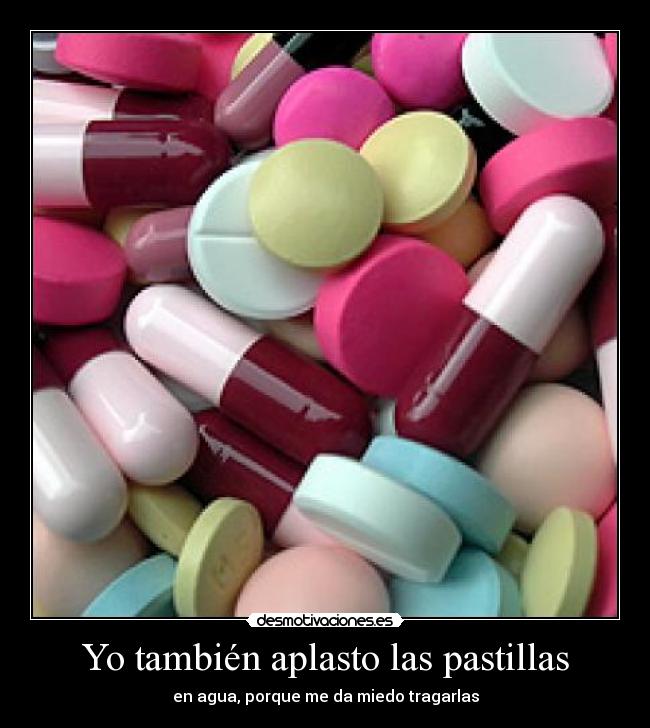 Yo también aplasto las pastillas - 