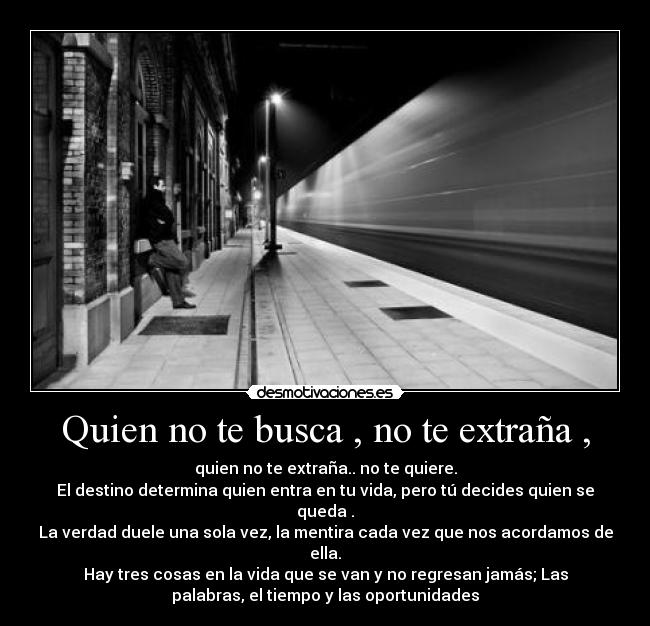 Quien no te busca , no te extraña , - 