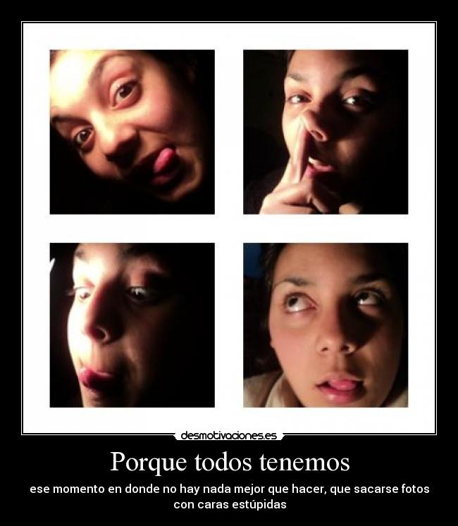 Porque todos tenemos -