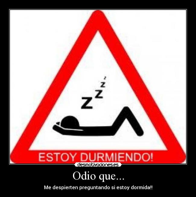 Odio que... - 
