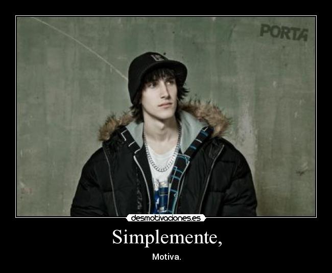 Simplemente, -