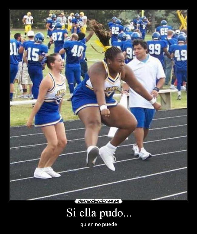 Si ella pudo... - quien no puede