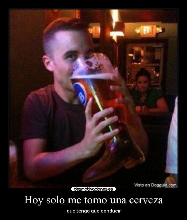 Hoy solo me tomo una cerveza - 