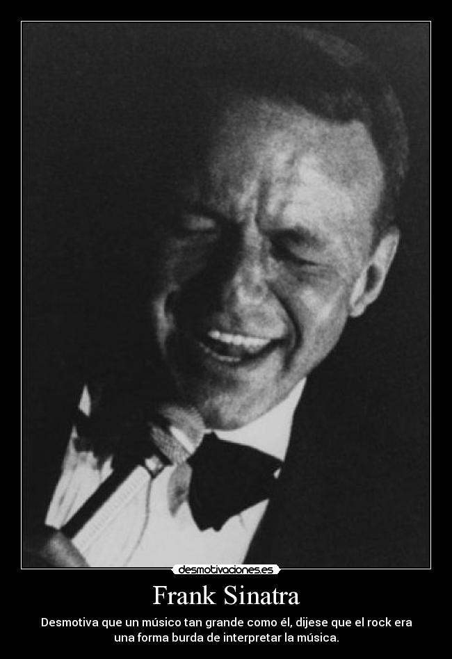 carteles frank sinatra rock musica burda desmotivaciones