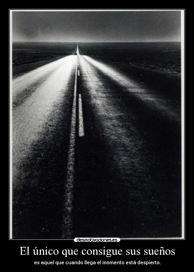 El único que consigue sus sueños -