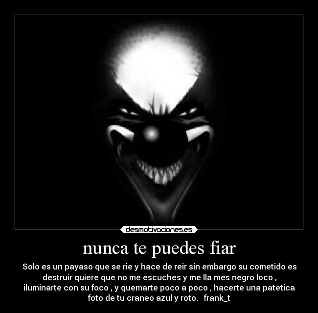 nunca te puedes fiar - 