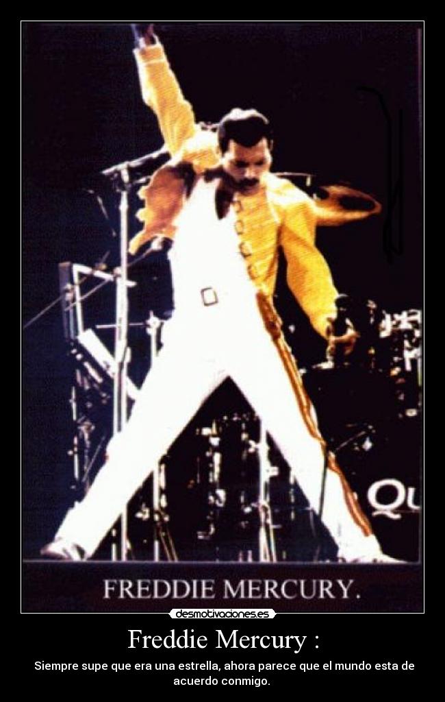Freddie Mercury : -