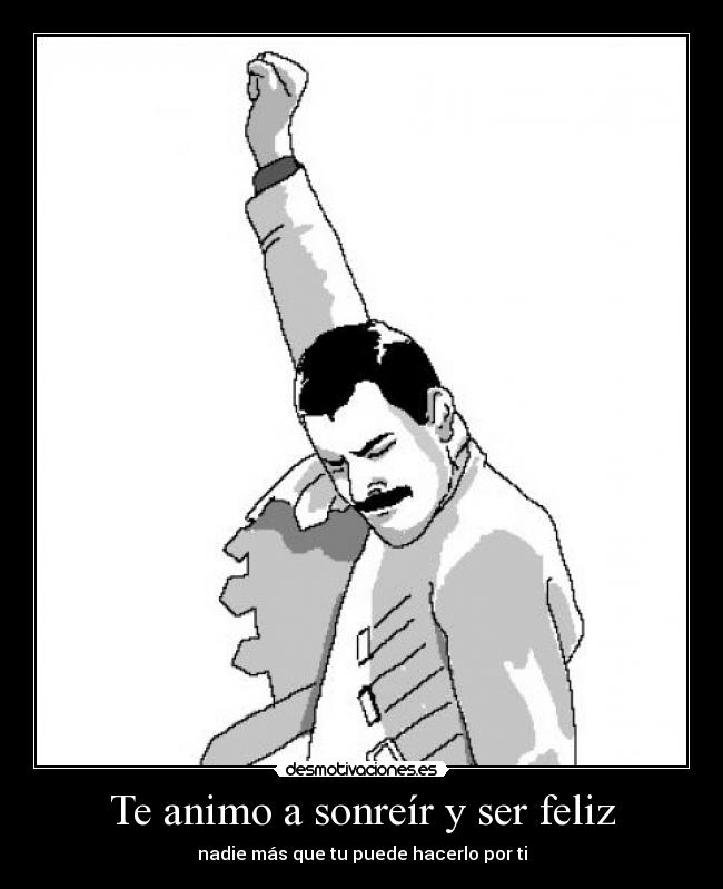 Te animo a sonreír y ser feliz - 