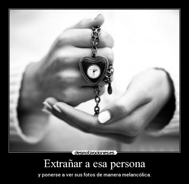 Extrañar a esa persona -