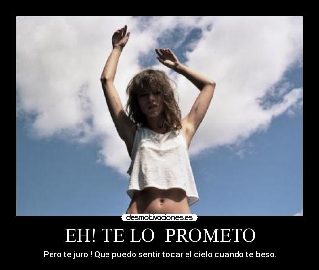 EH! TE LO PROMETO -