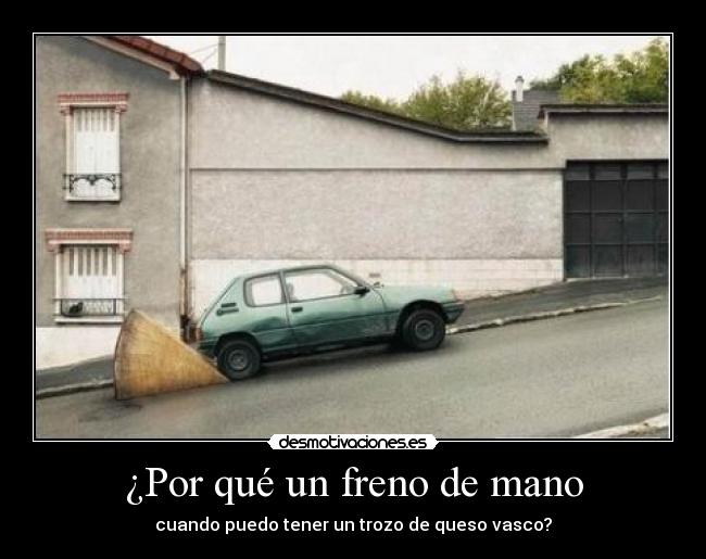 carteles freno mano mistery0 desmotivacioneses desmotivaciones