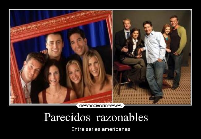 Parecidos razonables -