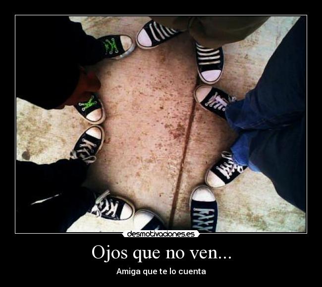 Ojos que no ven... -