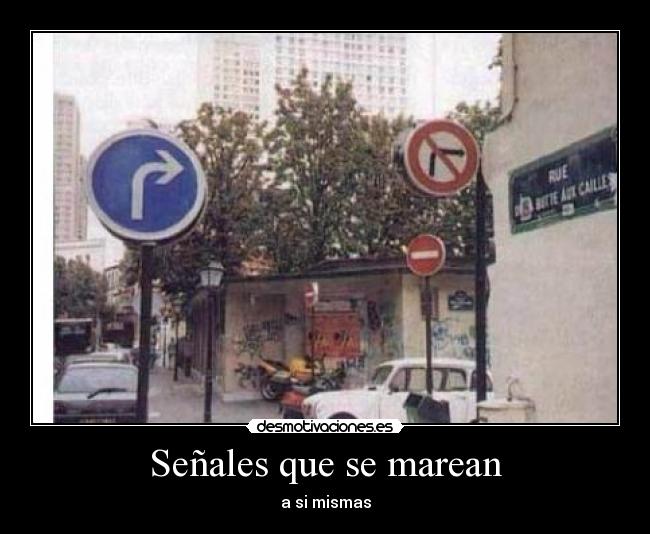 Señales que se marean - a si mismas