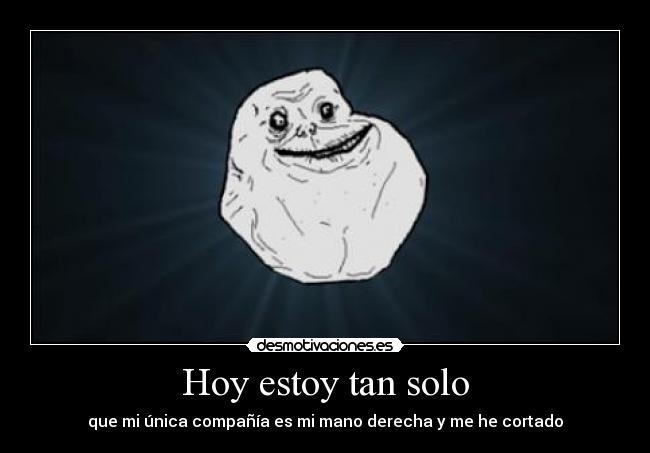 carteles parida gorda forever alone desmotivaciones