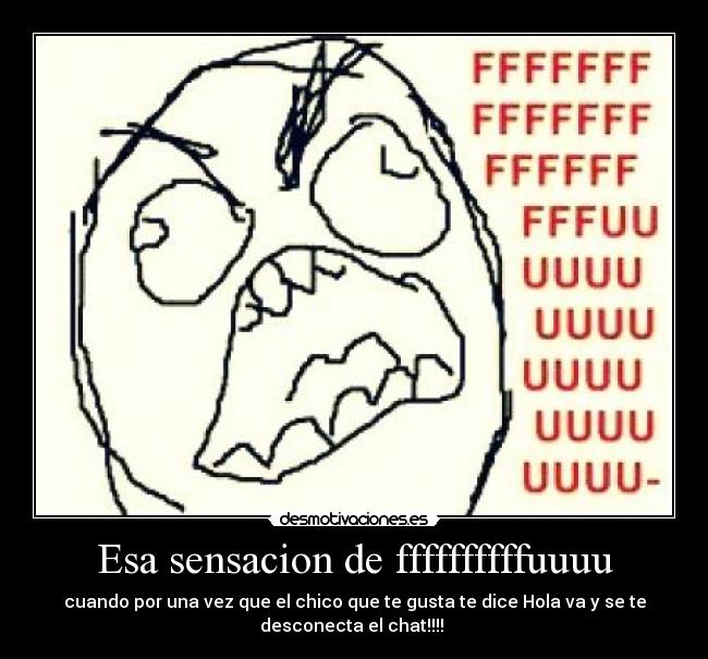 Esa sensacion de ffffffffffuuuu -