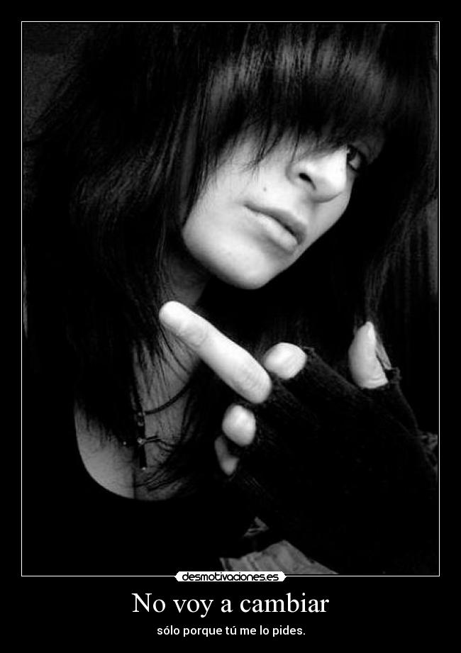 No voy a cambiar -