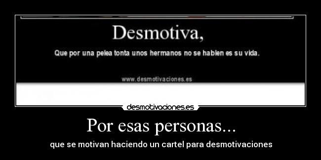 Por esas personas... - 